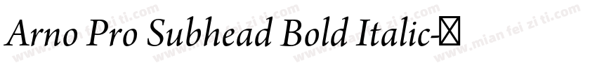 Arno Pro Subhead Bold Italic字体转换